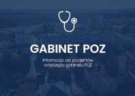 Informacja dla pacjentów dotycząca gabinetu POZ