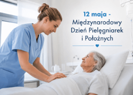 12 maja – Międzynarodowy Dzień Pielęgniarek i Położnych